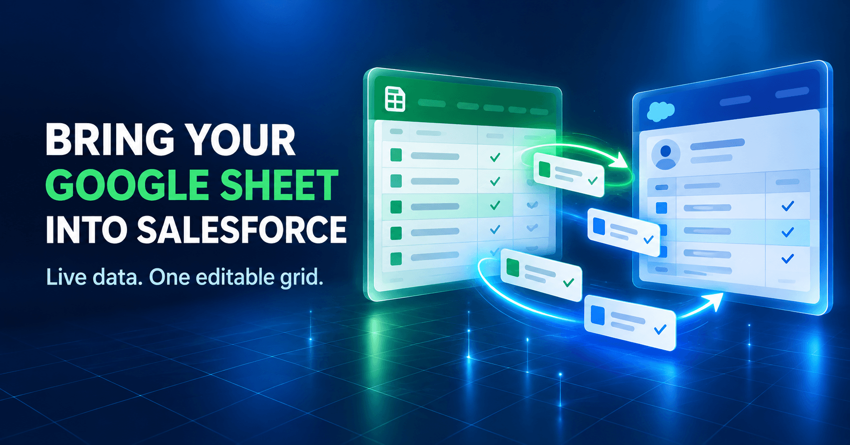 Bring your Google Sheet into Salesforce as a live, editable grid
